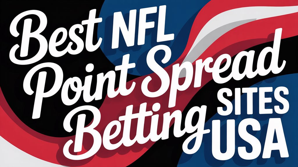Best NFL Point Spread Betting Sites